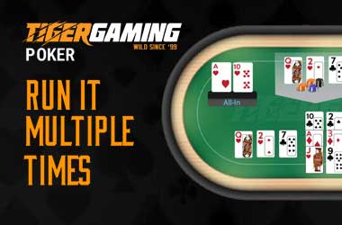How TigerGaming‘s “Run It Multiple Times” Works in Cash Games