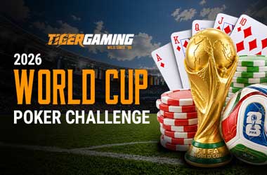 TigerGaming Launches 2026 World Cup Poker Challenge With Freerolls